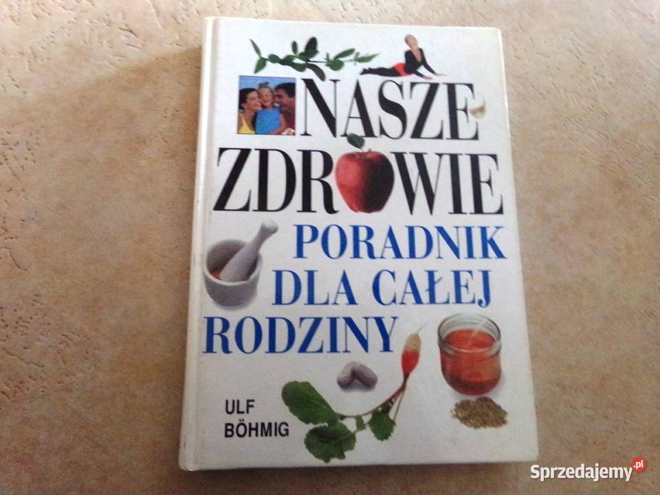 Nasze zdrowie Poradnik całej rodziny Pozostałe Ełk