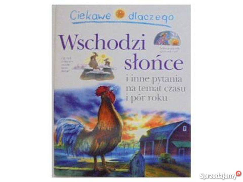 CIEKAWE DLACZEGO WSCHODZI SŁOŃCE WALPOLE B Zamość