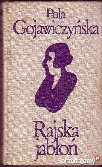 1122 RAJSKA JABŁOŃ POLA GOJAWICZYŃSKA Proza i poezja małopolskie sprzedam