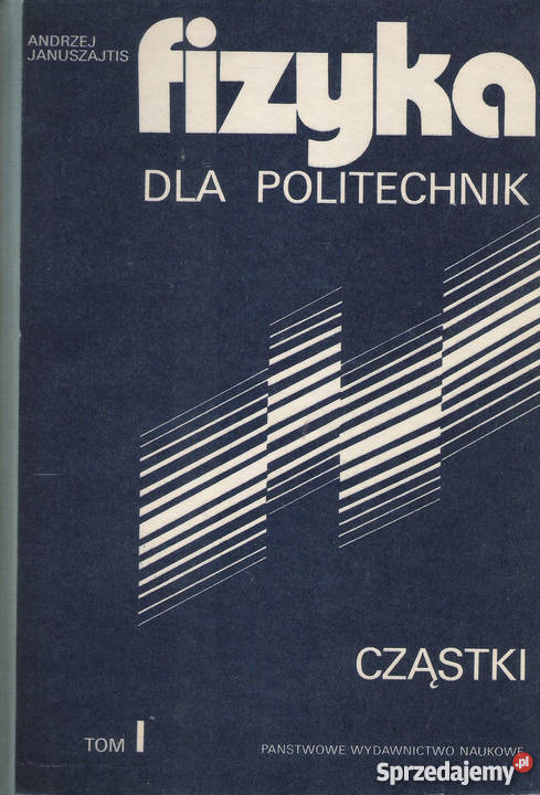 Fizyka politechnik A Januszajtis Puławy