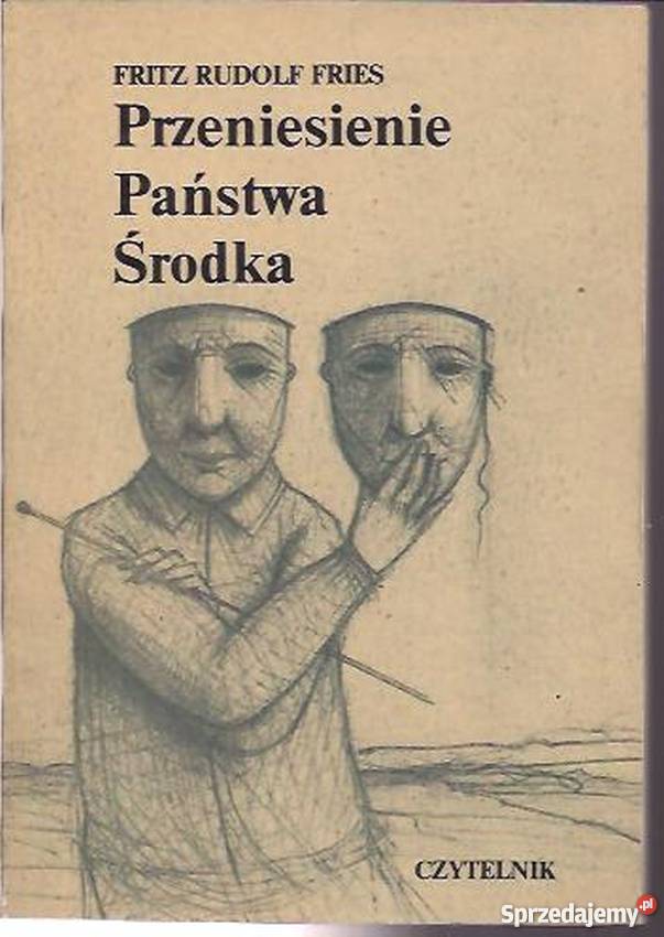 PRZENIESIENIE PAŃSTWA ŚRODKA FRITZ RUDOLF FRIES science fiction Piła