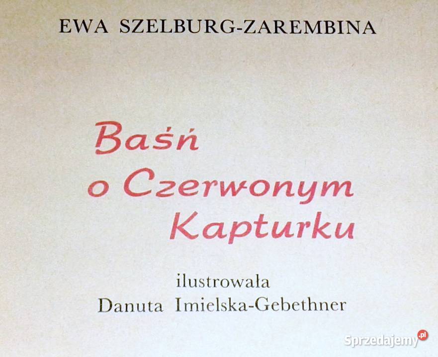 Baśń o Czerwonym Kapturku Ewa SzelburgZarembina Chełm sprzedam