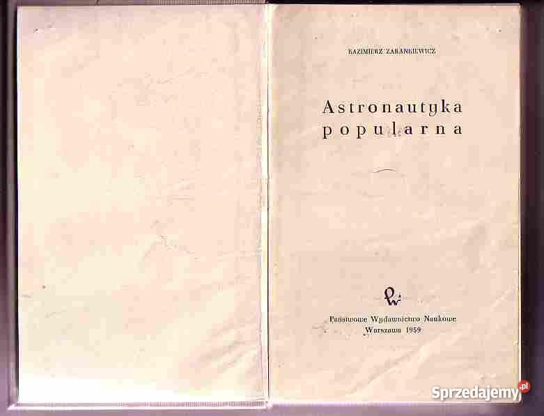 2758 ASTRONAUTYKA POPULARNA KAZIMIERZ ZARANKIEWI Książki naukowe i popularnonaukowe