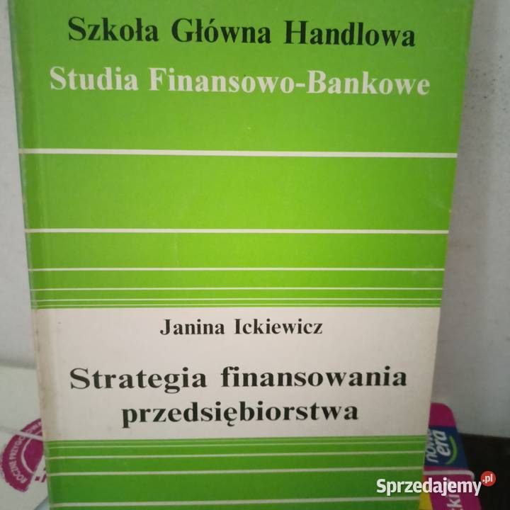 Strategia finansowania przedsiębiorstwa książki biznes, nauki ekonomiczne Warszawa