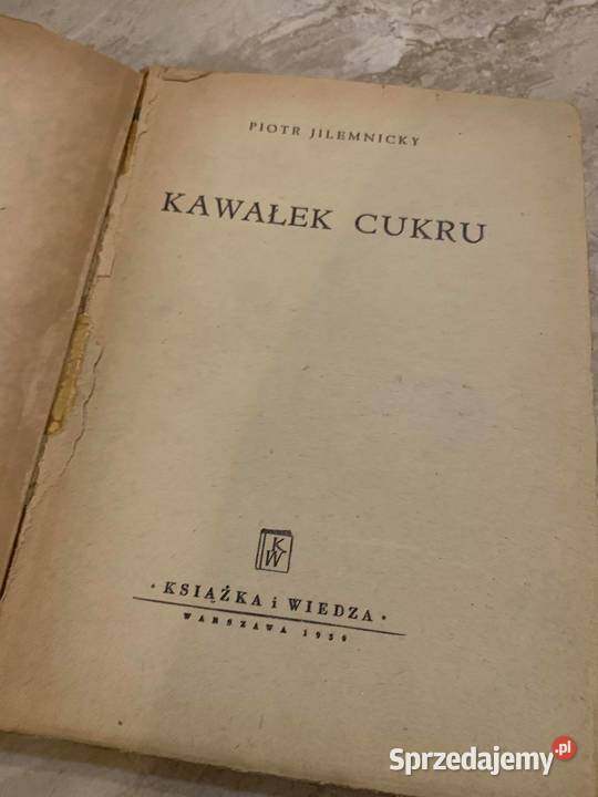 Kawałek cukru Piotr Jilemnicky książka z 1950 r