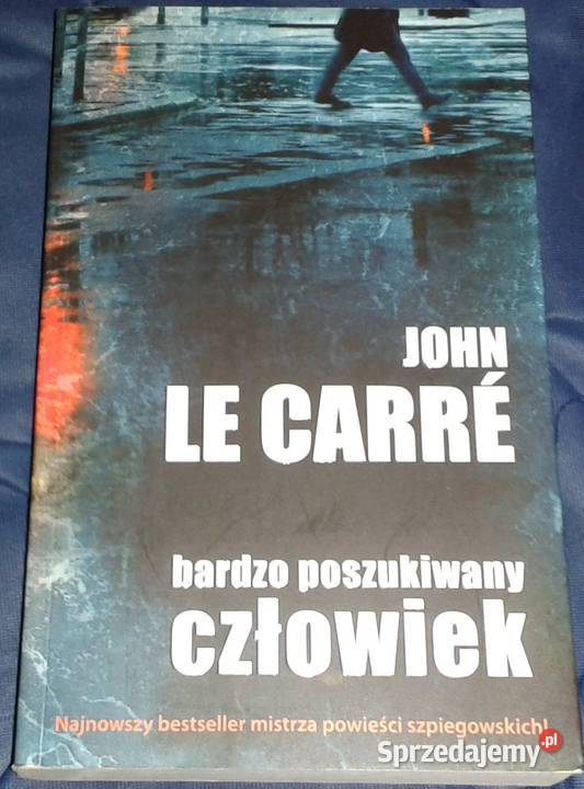 poszukiwany człowiek John Le Carr Chełm