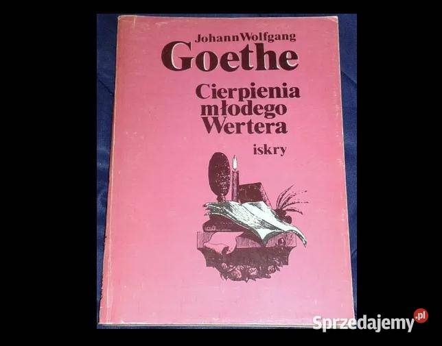 Cierpienia młodego Wertera Johann Wolfgang Książki i Podręczniki Chełm