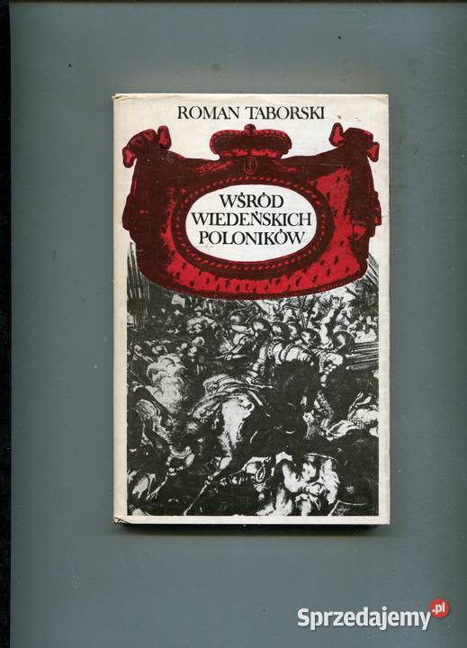 Wśród wiedeńskich poloników Roman Taborski Szczecin sprzedam