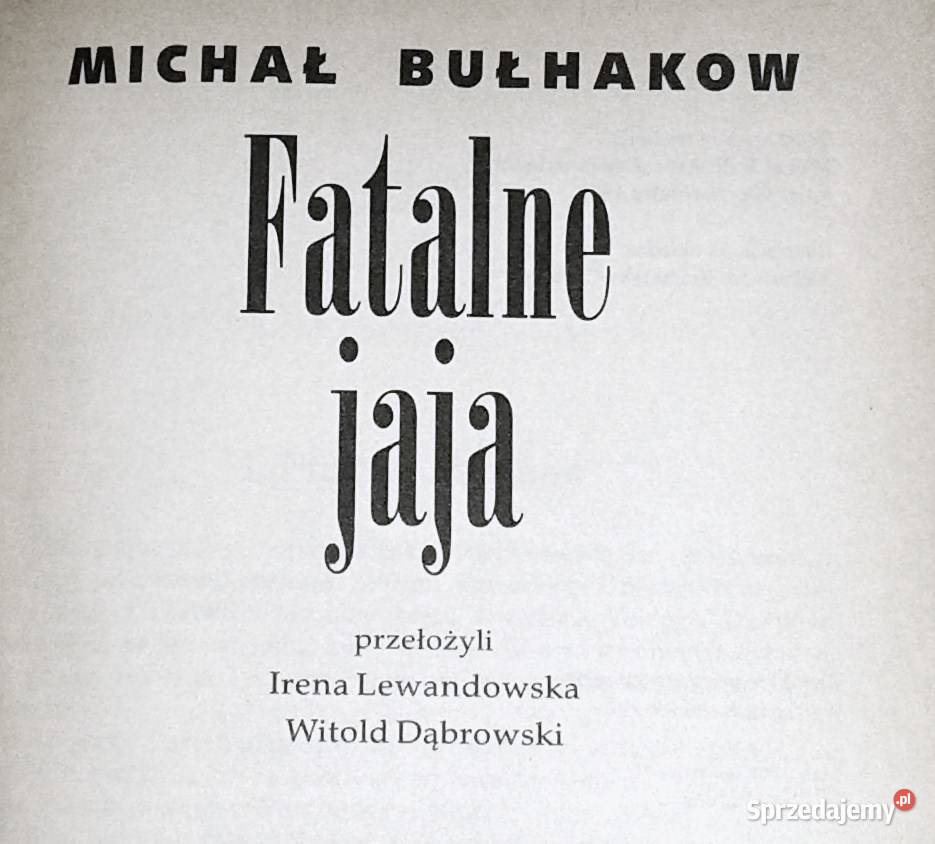 Fatalne jaja Michaił Bułhakow Chełm sprzedam