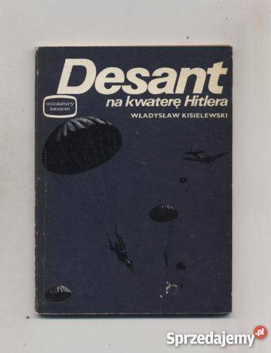Desant na kwaterę Hitlera sprzedam