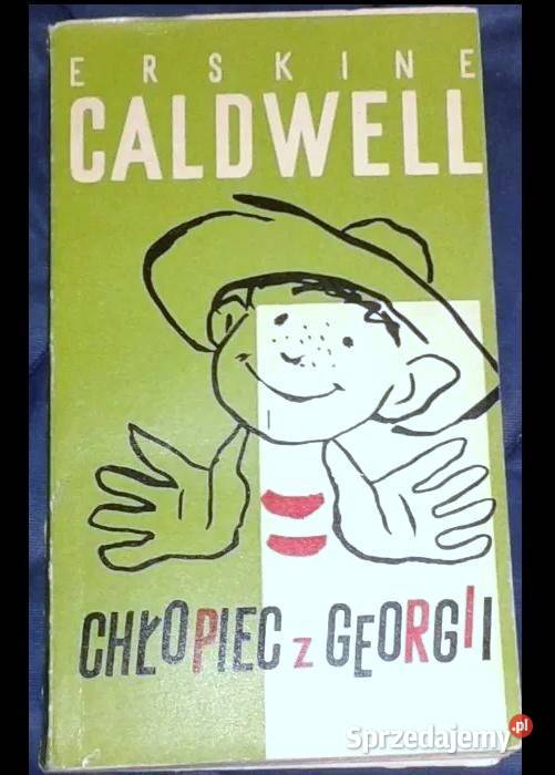 Chłopiec z Georgii Erskine Caldwell Rok wydania 1962 Chełm