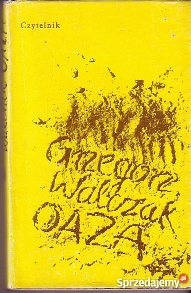 6282 OAZA GRZEGORZ WALCZAK literatura piękna - proza polska małopolskie Czyrna