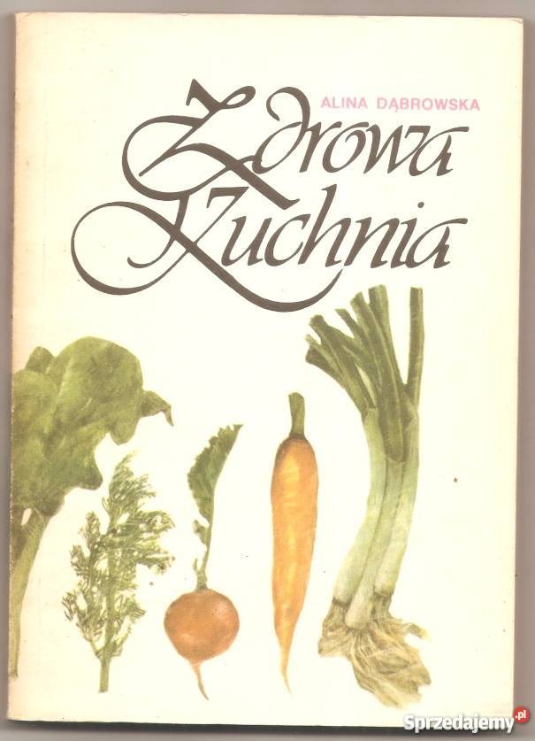 ZDROWA KUCHNIA CZYLI 210 POTRAW JARSKICH Rok wydania 1986 Jelenia Góra sprzedam