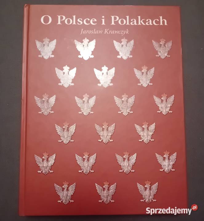 Jarosław Krawczyk O Polsce i Polakach Bellona Rok wydania 2004