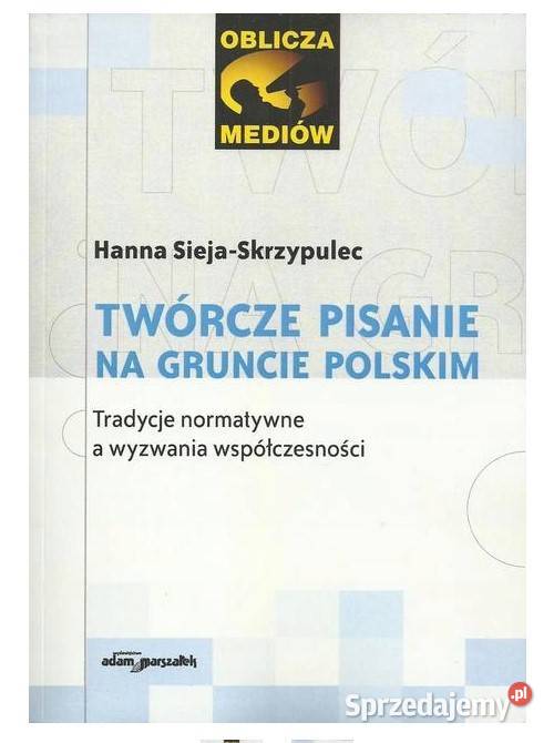 Twórcze pisanie na gruncie polskim Tradycje