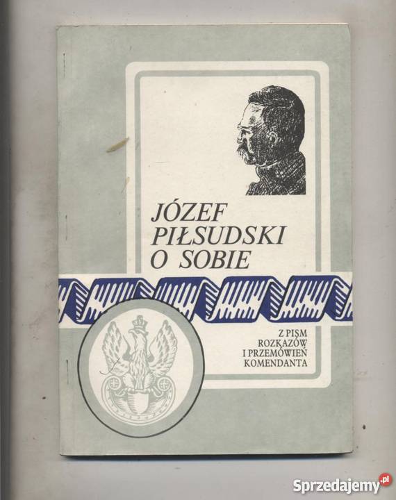 Józef Piłsudski o sobie Szczecin