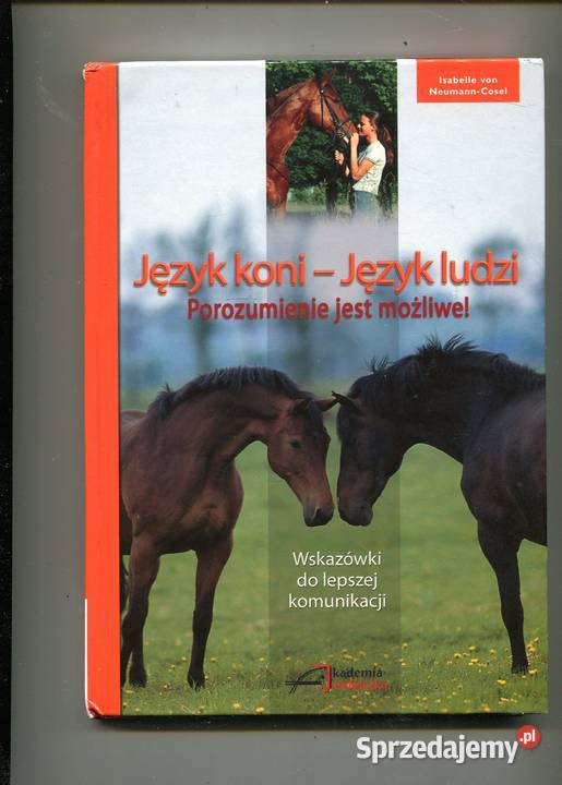 Język koni Język ludzi Porozumienie jest możliwe zachodniopomorskie