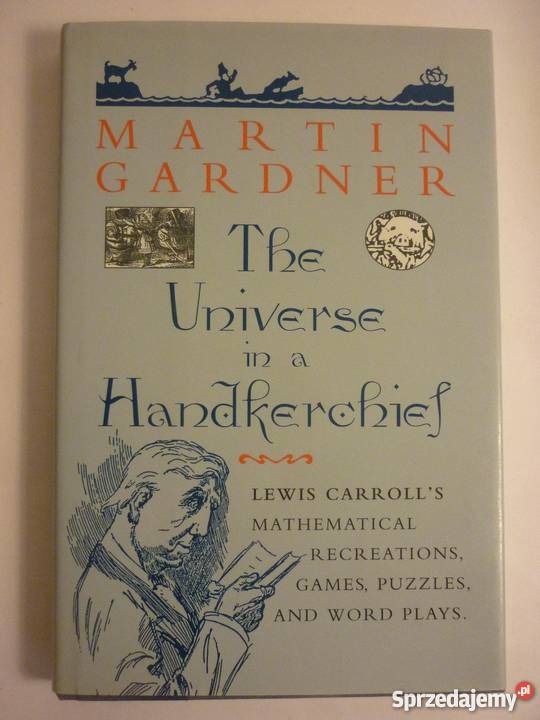 THE UNIVERSE IN A HANDKERCHIEF MARTIN GARDNER Elbląg