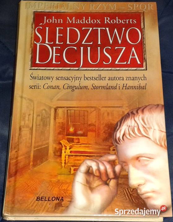 Śledztwo Decjusza John Maddox Roberts Rok wydania 2015 Chełm