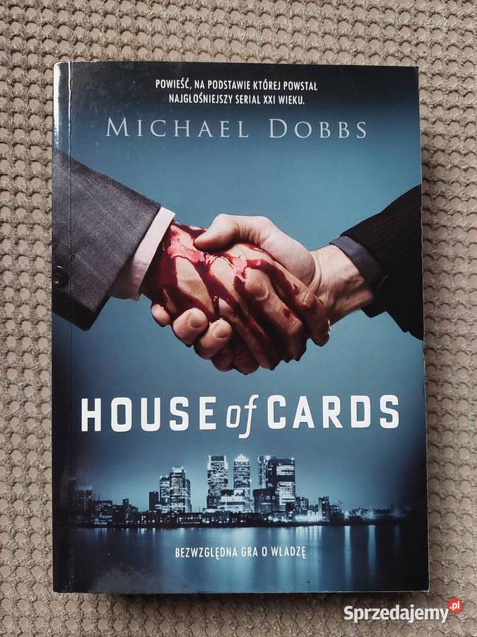 House of Cards Michael Dobbs miękka Proza i poezja Kraków