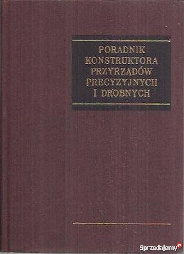 PORADNIK KONSTRUKTORA PRZYRZĄDÓW PRECYZYJNYCH I Radom