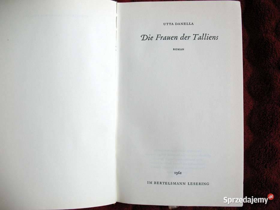 Die Frauen der Talliens autor Utta Danella stara Rok wydania 1961 mazowieckie