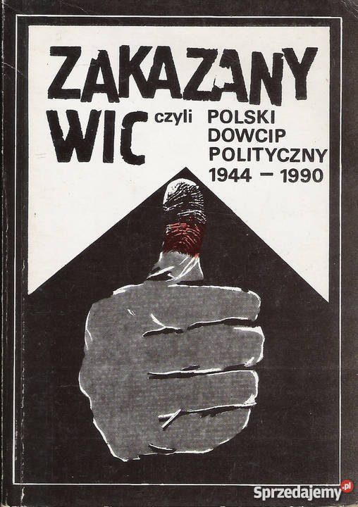 Zakazany wic czyli Polski dowcip polityczny Rok wydania 1990 Puławy