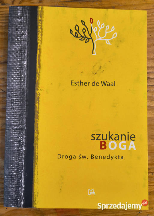 Szukanie BogaDroga św Benedykta Esther de Waal śląskie Sosnowiec