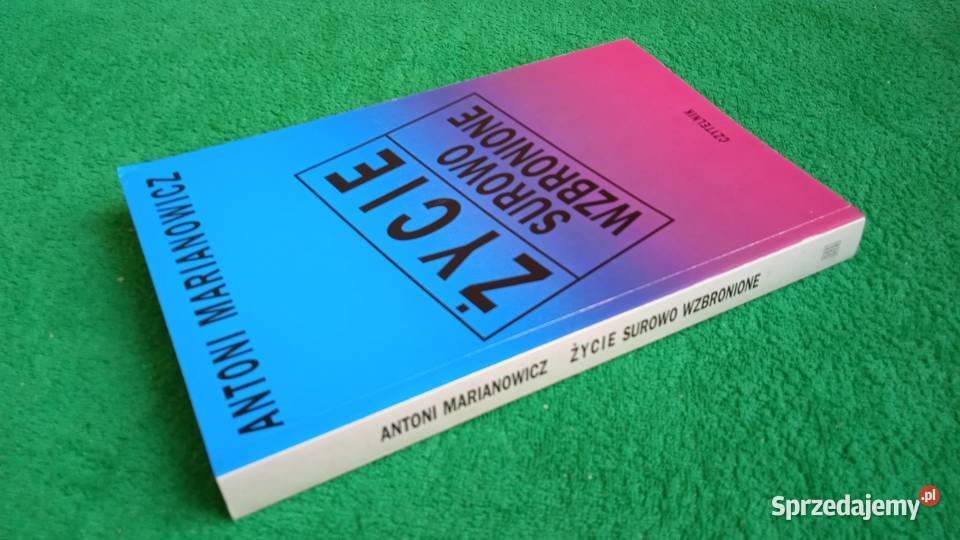 Życie surowo wzbronione Antoni Marianowicz Kultura i Rozrywka Warszawa