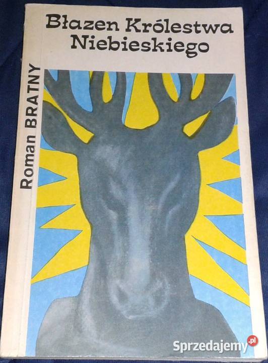 Błazen Królestwa Niebieskiego Bratny Roman lubelskie Chełm