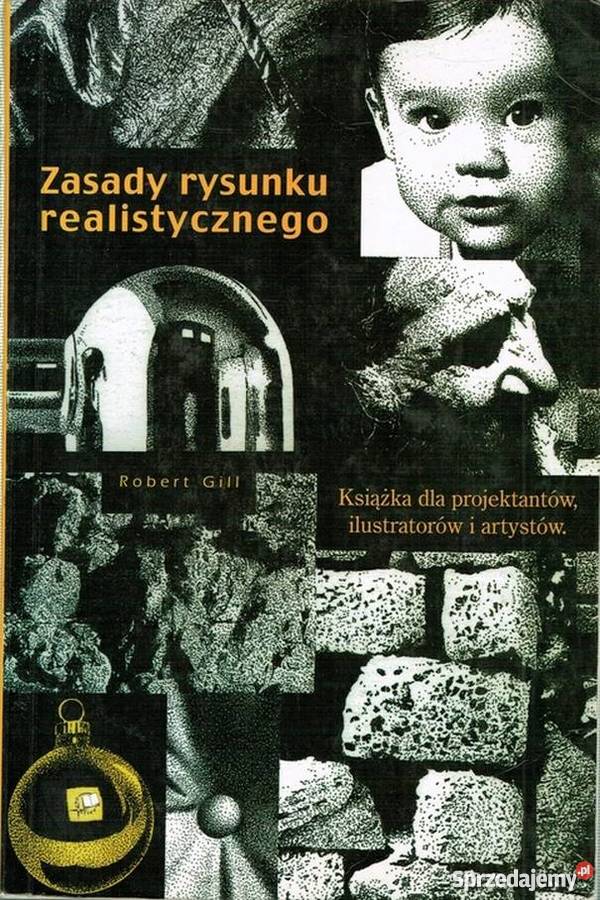 ZASADY RYSUNKU REALISTYCZNEGO GILL ROBERT Kraków