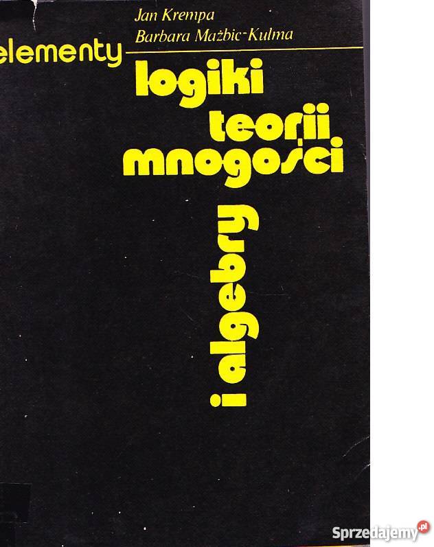 Elementy logiki teorii mnogości i algebry fa zachodniopomorskie Goleniów