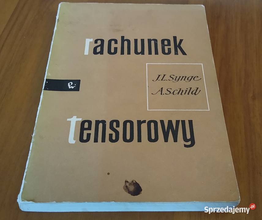 Rachunek tensorowy J L Synge i A Schild