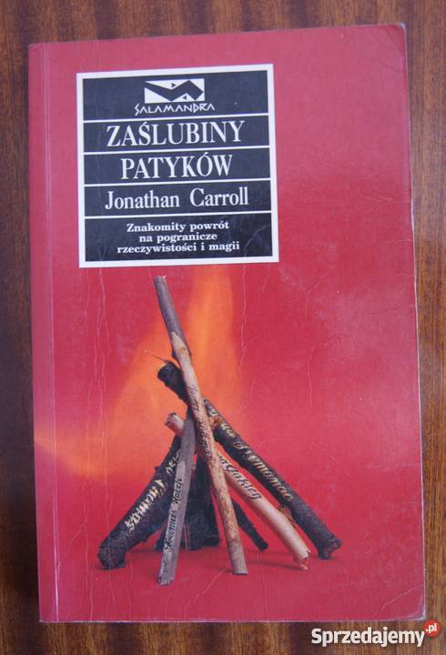 Jonathan Carroll Zaślubiny patyków sprzedam