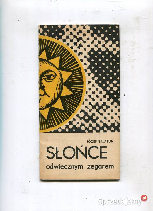 Słońce odwiecznym zegarem Józef Sałabun