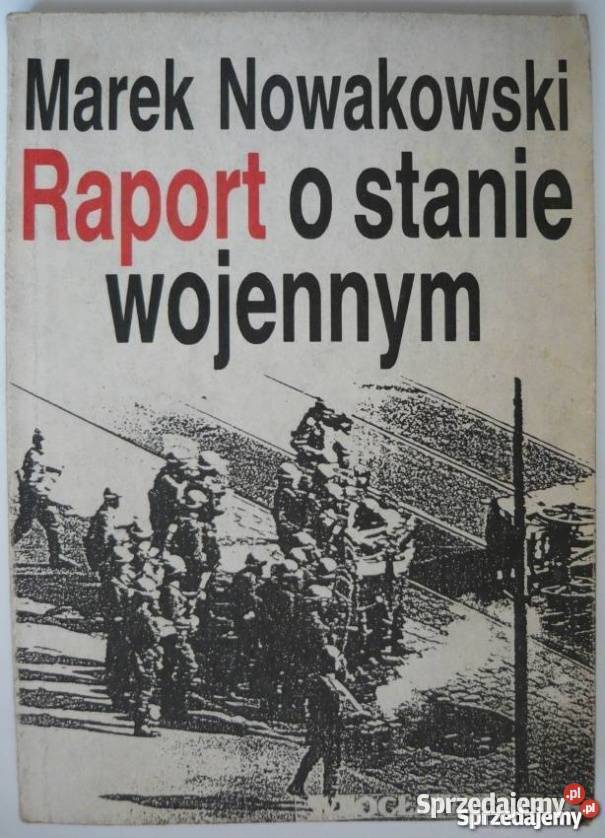 RAPORT O STANIE WOJENNYM NOWAKOWSKI MAREK Nakło nad Notecią