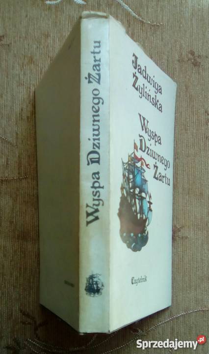 WYSPA DZIWNEGO ŻARTU Jadwiga ŻYLIŃSKA Parczew