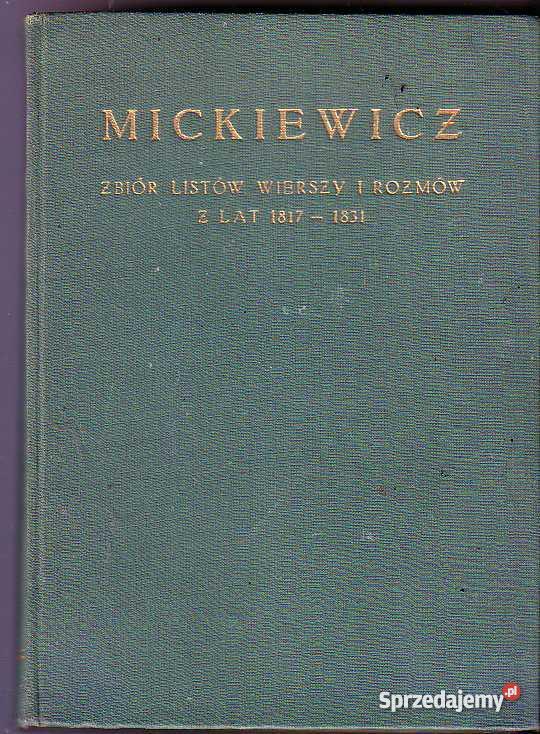 3350 MICKIEWICZ ZBIÓR LISTÓW WIERSZY I ROZMÓW Z małopolskie