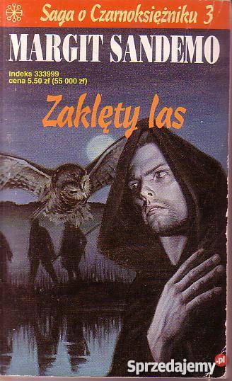 9988 ZAKLĘTY LAS SAGA O CZARNOKSIĘŻNIKU 3 M romanse Czyrna sprzedam
