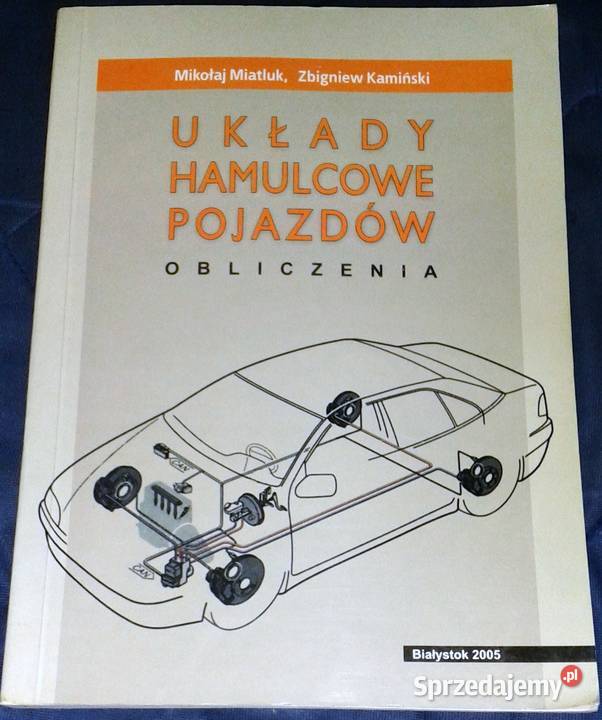 Układy hamulcowe pojazdów Obliczenia Mikołaj Chełm sprzedam