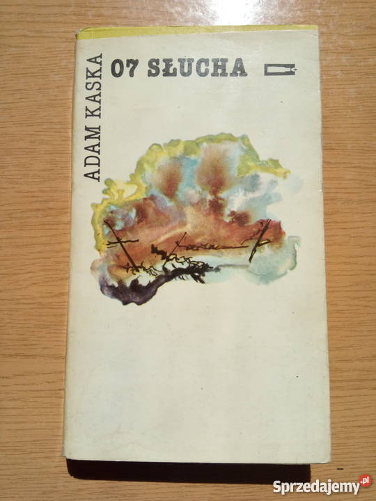 07 słucha książka autor Adam Kaska 1983r Dąbrowa Górnicza sprzedam