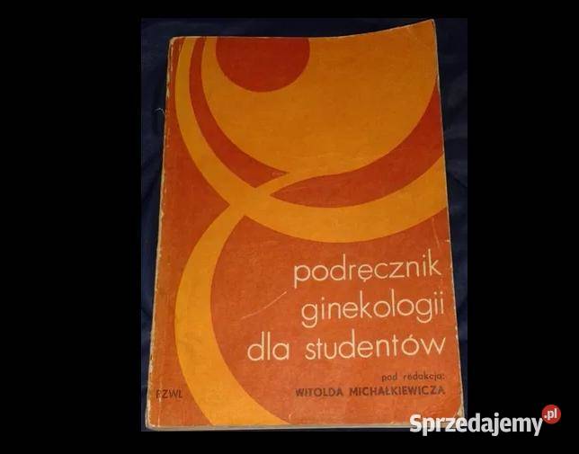 Podręcznik ginekologii studentów Witold Chełm sprzedam