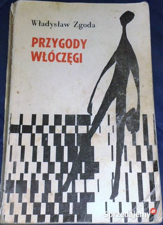 Przygody włóczęgi Władysław Zgoda Chełm