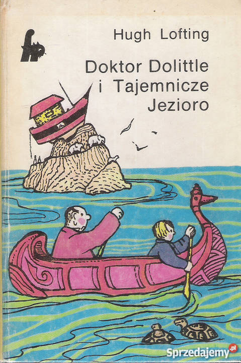 Doktor Dolittle i Tajemnicze Jezioro - H. Lofting.