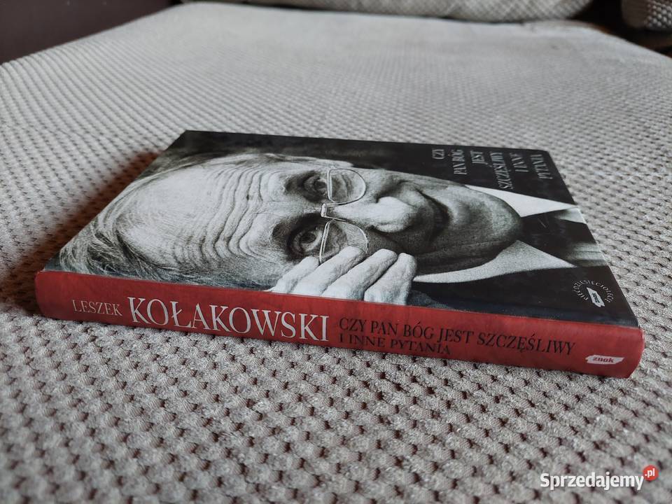 Leszek Kołakowski Czy Pan Bóg jest szczęśliwy i sprzedam
