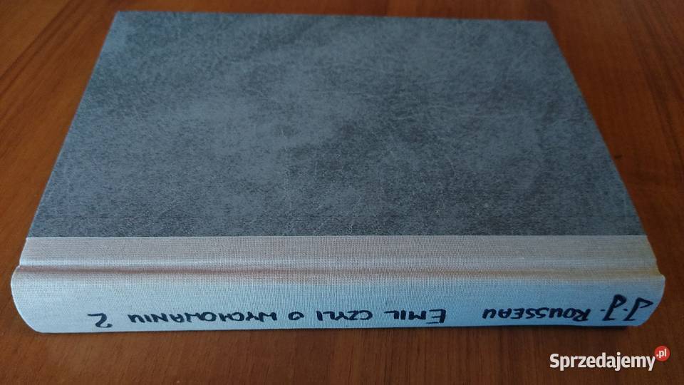 Emil czyli O wychowaniu 2 Jean Jacques Rousseau Rok wydania 1955