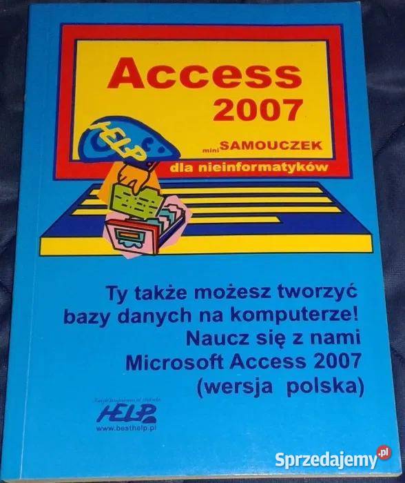 Acces 2007 Mini samouczek nieinformatyków Chełm