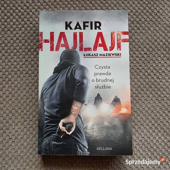 Hajlajf Czysta prawda o brudnej służbie Kafir Kraków