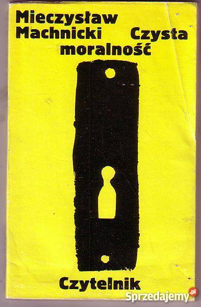 7772 CZYSTA MORALNOŚĆ MIECZYSŁAW MACHNICKI literatura piękna - proza polska małopolskie