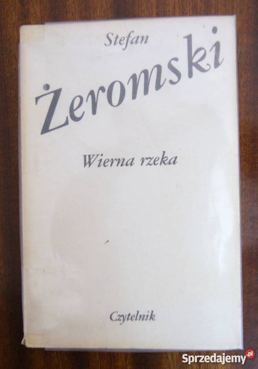Stefan Żeromski Wierna rzeka Parczew